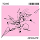 Toxie - Newgate